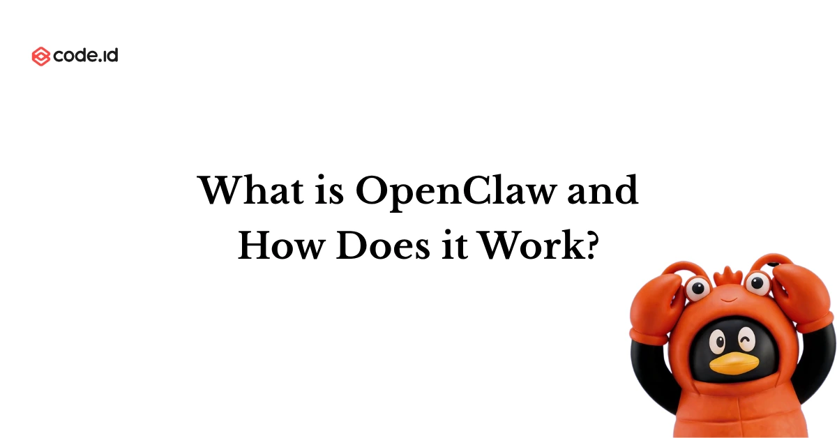 What is OpenClaw and How Does it Work? 
