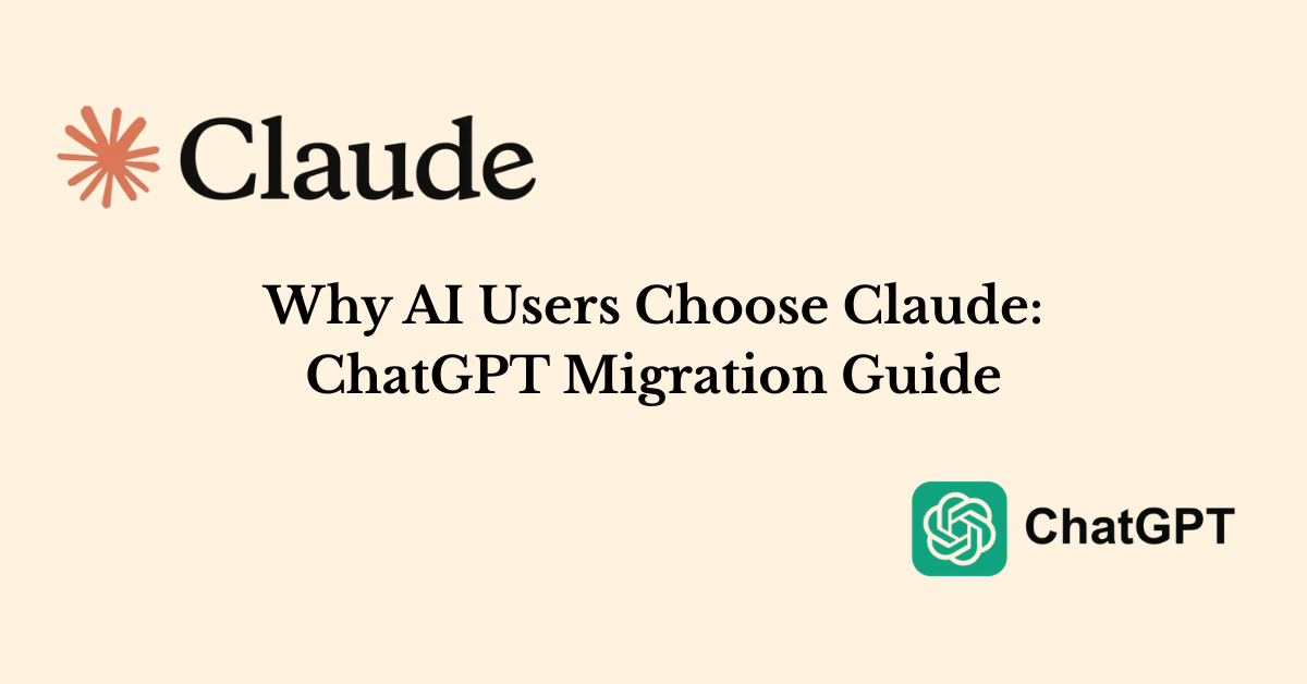 Why AI Users Choose Claude: ChatGPT Migration Guide