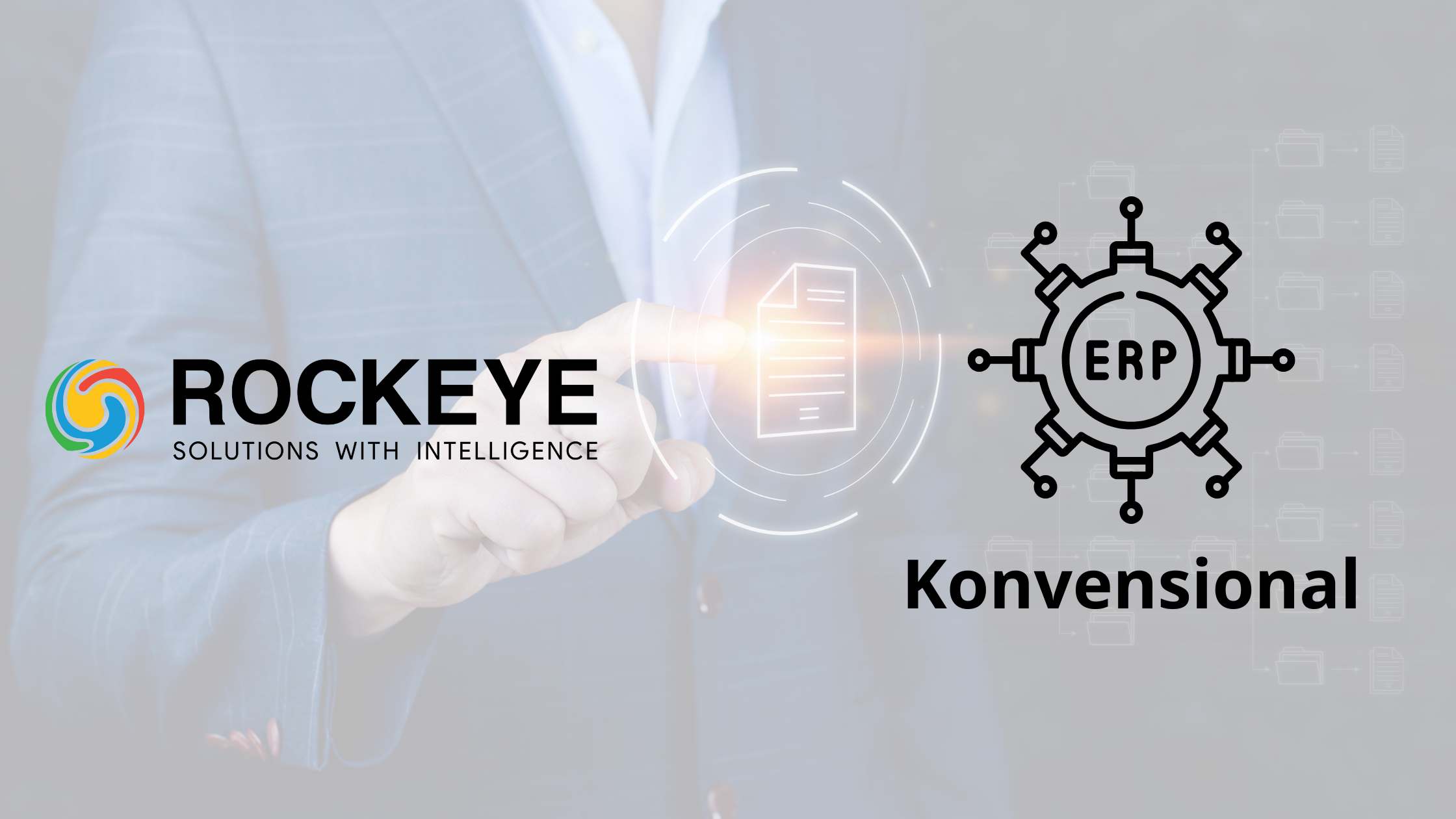 ROCKEYE vs ERP Konvensional: Solusi Mana yang Lebih Efisien untuk Bisnis Anda?